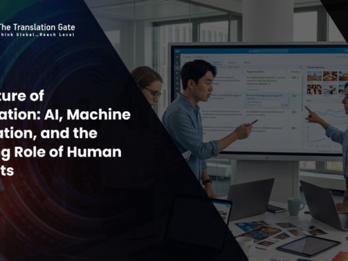 The Future of Localization AI, Machine Translation, and the Evolving Role of Human Linguists