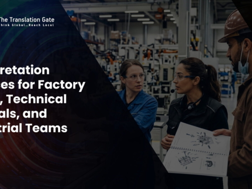 Interpretation Services for Factory Floors